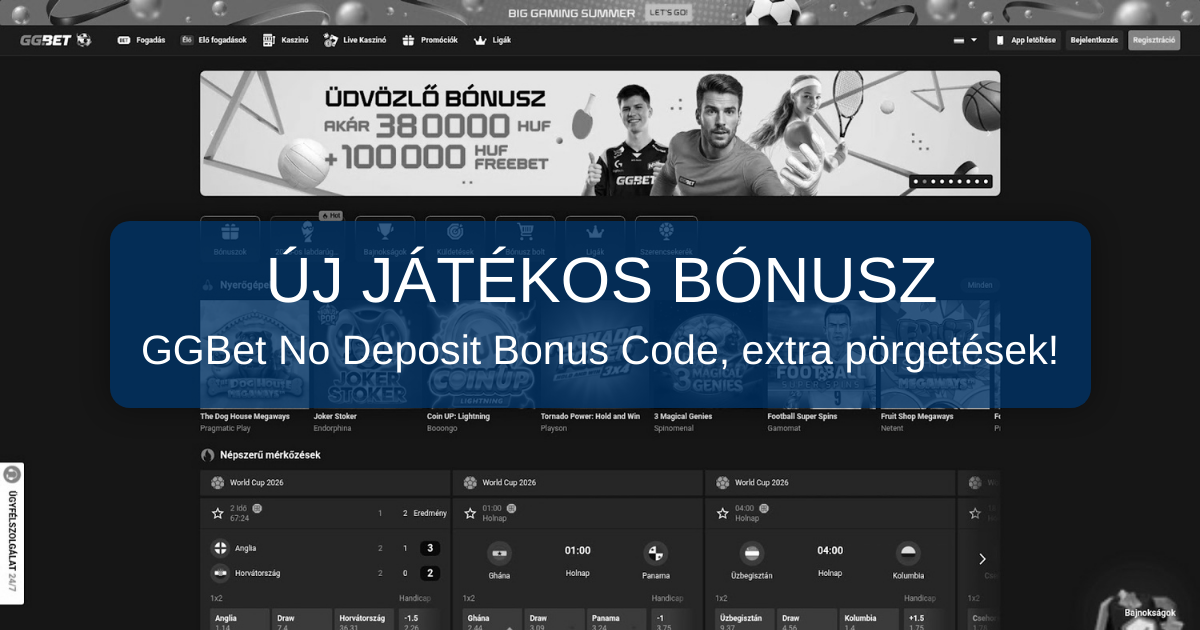 GGBet No Deposit Bonus 2026 - Magyarország | Megbízható Vélemény